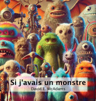 Title: Si j'avais un monstre, Author: David E McAdams