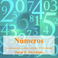 Title: NÃ¯Â¿Â½meros: Los nÃ¯Â¿Â½meros nos ayudan a entender nuestro mundo, Author: David E McAdams