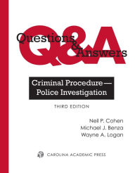 Title: Questions & Answers: Criminal Procedure - Police Investigation, Author: Neil Cohen