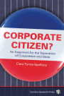 Corporate Citizen?: An Argument for the Separation of Corporation and State