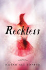 Reckless: A Novel