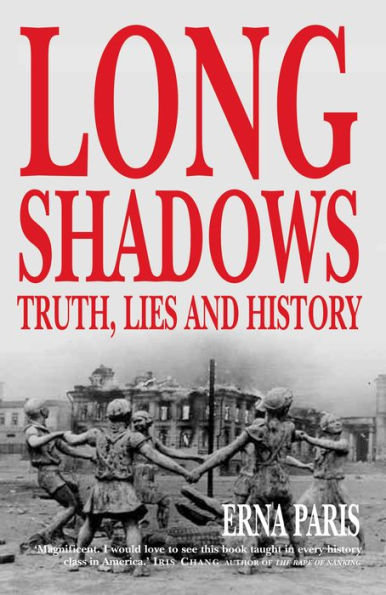 Long Shadows: Truth, Lies and History