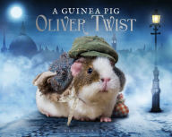 Title: A Guinea Pig Oliver Twist, Author: Alex Goodwin
