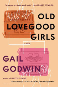 Title: Old Lovegood Girls, Author: Gail Godwin