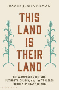 Free audiobooks download mp3 This Land Is Their Land: The Wampanoag Indians, Plymouth Colony, and the Troubled History of Thanksgiving PDF CHM FB2