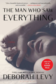 Title: The Man Who Saw Everything, Author: Deborah Levy