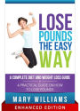 Lose Pounds the Easy Way: A Complete Diet and Weight Loss Guide (With Audio): A Practical Guide on How to Lose Pounds