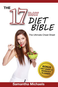 Title: 17 Day Diet: Ultimate Cheat Sheet (With Diet Diary & Workout Planner), Author: Samantha Michaels