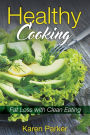 Healthy Cooking: Fat Loss with Clean Eating