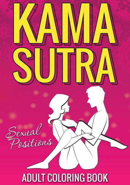 Kama Sutra Sexual Positions By Speedy Publishing Llc Paperback Barnes And Noble® 4627