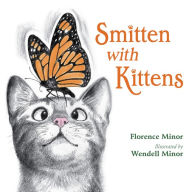 Title: Smitten With Kittens, Author: Florence Minor