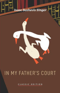 Title: In My Father's Court, Author: Isaac Bashevis Singer