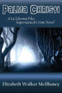 Palma Christi: A La Llorona Files Supernatural Crime Novel