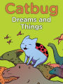 Catbug Dreams & Things