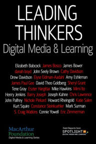Leading Thinkers: Digital Media & Learning