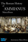 The Roman History of Ammianus Marcellinus