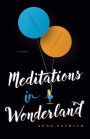 Meditations in Wonderland