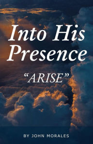 Title: Into His Presence: 
