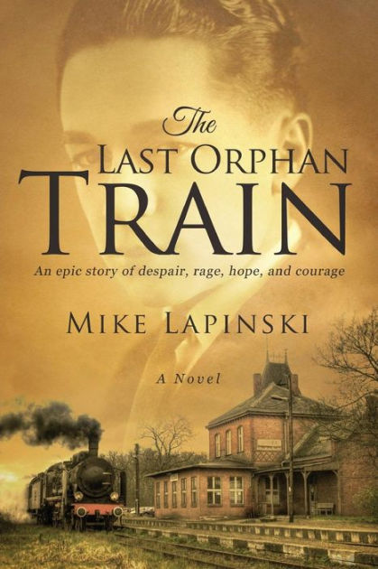 the-last-orphan-train-by-mike-lapinski-paperback-barnes-noble