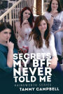 Secrets My BFF Never Told Me