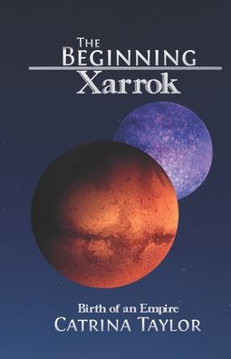 The Beginning: Birth of an Empire: Xarrok