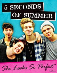 Title: 5 Seconds of Summer: She Looks So Perfect, Author: Triumph Books