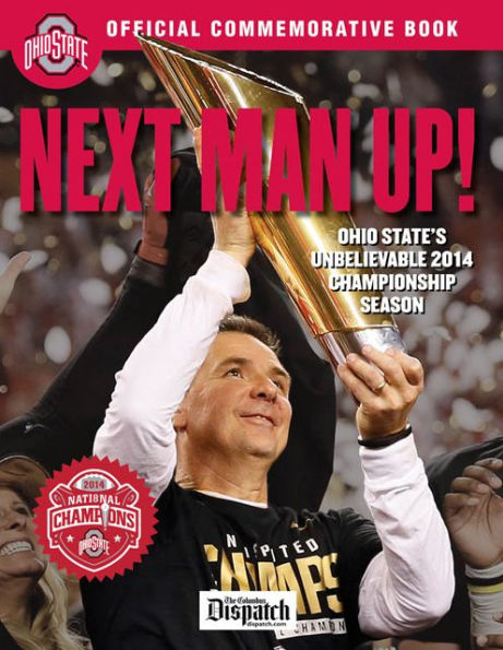 Next Man Up!: Ohio State's Unbelievable 2014 Championship Season