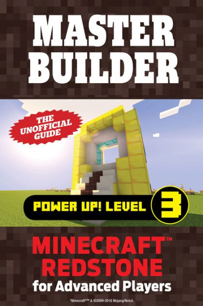 Master Builder Power Up Level 3 Minecraft Redstone For Advanced