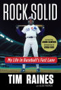 Rock Solid: My Life in Baseball's Fast Lane