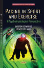 Pacing in Sport and Exercise: A Psychophysiological Perspective