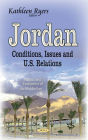 Jordan: Conditions, Issues and U.S. Relations
