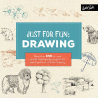 Title: Just for Fun: Drawing: More than 100 fun and simple step-by-step projects for learning the art of basic drawing, Author: Lise Herzog