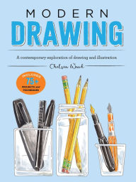 Title: Modern Drawing: A Contemporary Exploration of Drawing and Illustration, Author: Chelsea Ward