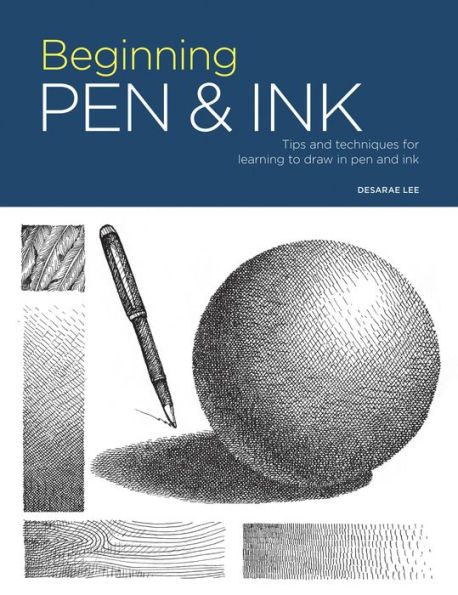 Portfolio: Beginning Pen & Ink: Tips and techniques for learning to draw in pen and ink