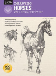 Title: Drawing: Horses: Learn to draw step by step, Author: Walter Foster
