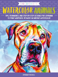 Free spanish audio book downloads Colorways: Watercolor Animals: Tips, techniques, and step-by-step lessons for learning to paint whimsical artwork in vibrant watercolor 9781633228085 (English Edition) by Shaunna Russell