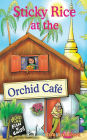Sticky Rice at the Orchid Cafe