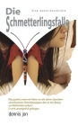 Die Schmetterlingsfalle