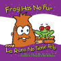 Frog Has No Fur: La Rana No Tiene Pelo