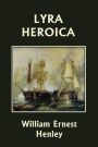 Lyra Heroica (Yesterday's Classics)