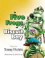 The Five Frogs on Biscuit Bay
