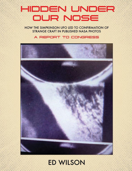 Hidden Under Our Nose: How the Simpkinson UFO Led to Confirmation of Strange Craft in Published NASA Photos