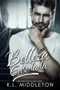 Title: Belleza Enredada, Author: K.L. Middleton