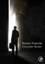Title: Senza Traccia, Author: Donnefar Skedar