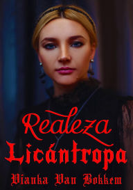 Title: Realeza Licántropa, Author: Vianka Van Bokkem