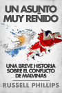 Un asunto muy reñido: una breve historia sobre el conflicto de Malvinas