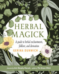 Download english book with audio Herbal Magick: A Guide to Herbal Enchantments, Folklore, and Divination in English 9781633411586