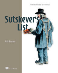 Title: Sutskever's List: Foundational ideas of modern AI, Author: Richard Heimann
