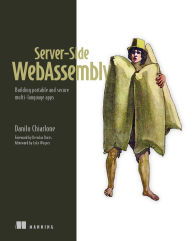 Title: Server-Side WebAssembly: Building portable and secure multi-language apps, Author: Danilo Chiarlone