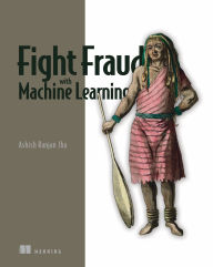 Title: Fight Fraud with Machine Learning, Author: Ashish Ranjan Jha